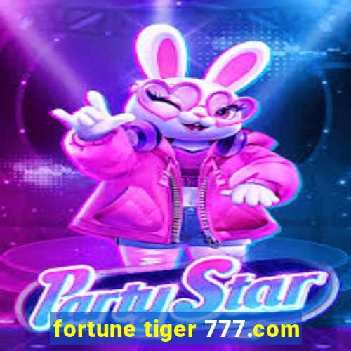 fortune tiger 777.com